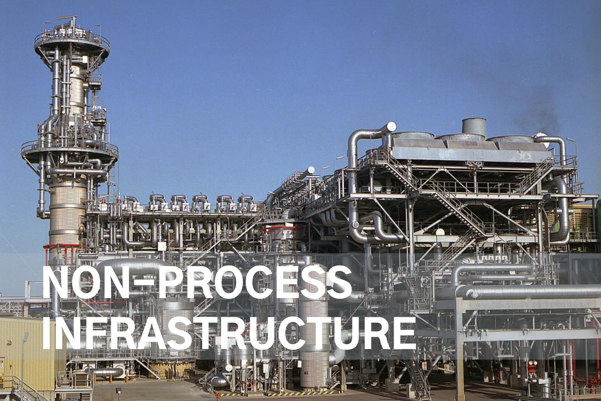 Large non-process infrastructure plant